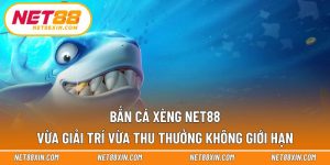 Bắn cá xèng NET88